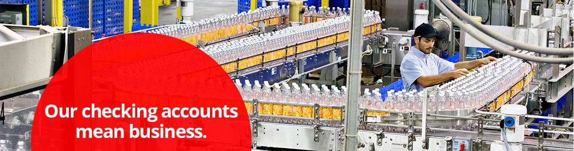 our business checking accounts mean business